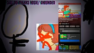 Caillou Gets Grounded Caillou Pranks Rosiegrounded