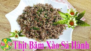 Thịt Băm Xào Sả Hành Đơn Giản Vậy Thôi Mà Ngon Lắm | Hồn Việt Food