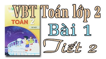 Vở bài tập toán lớp 2| kết nối tri thức với cuộc sống bài 1 tiết 2