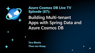 Building Multi-tenant Apps with Spring Data and Azure Cosmos DB - Ep 87