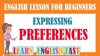 Expressing PREFERENCES: English Lesson