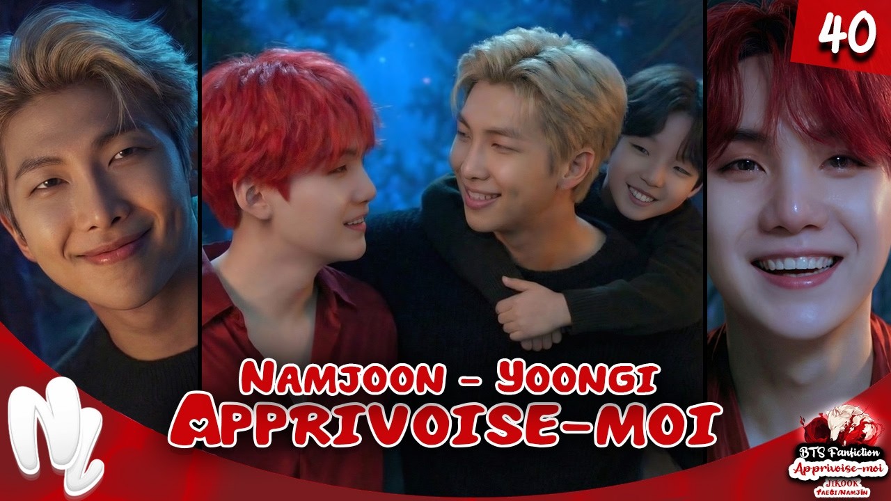 40. BTS FF NAMJIN NAMJOON Jin x Namjoon - JiKook - TaeGi /Apprivoise-moi | #namjoonff #yoongiff