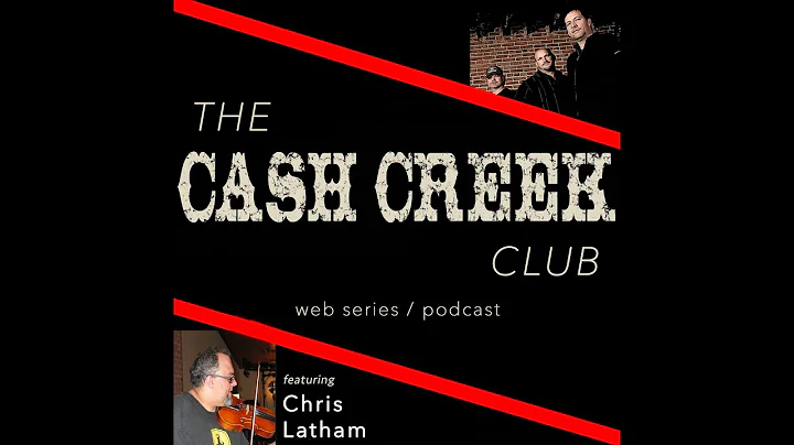 The Cash Creek Club #27 (special guest Chris Latha...