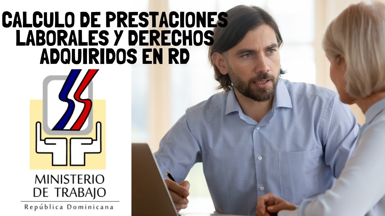 como calcular las prestaciones laborales y derechos adquiridos en RD