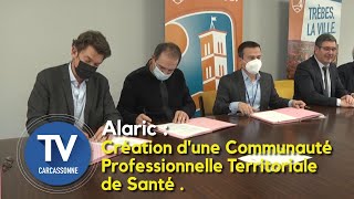 Alaric :Création d'une Communauté Professionnelle Territoriale de Santé .