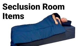 Seclusion Room Items
