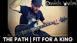 The Path | Fit For A King | Cover
