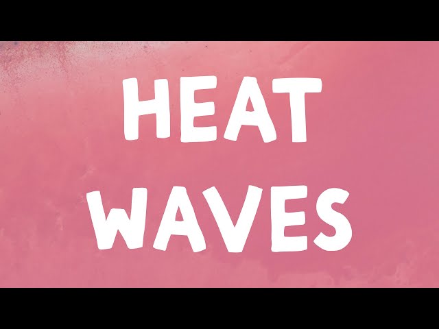 Glass Animals - Heat Waves (Lyrics) class=