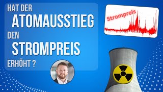 Hat der Atomausstieg zu höheren Strompreisen geführt?