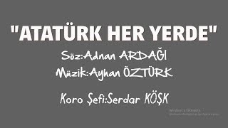 Video thumbnail of "Atatürk Her Yerde"