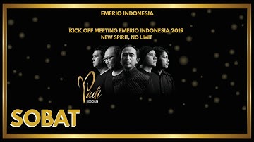 Padi Reborn Feat. Ariel Noah - Sobat | Kick Off Meeting Emerio Indonesia 2019 | New Spirit, No Limit