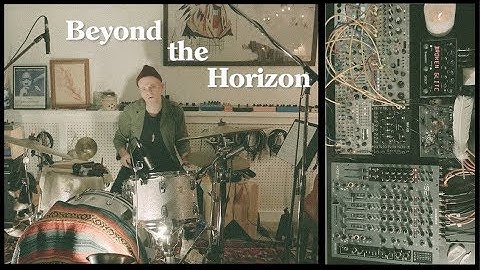 Ludwig Drums ★ Ambient Eurorack Modular Synthesizer ★ Fender Jaguar ★ BEYOND THE HORIZON