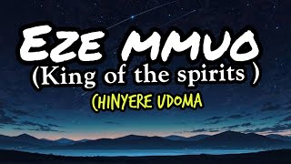Chinyere Udoma - Eze mmuo (King of spirits) lyrics 
