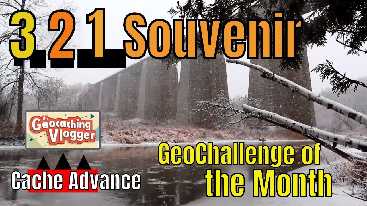 3 2 1 GO! Souvenir & Geocaching Vlogger/Cache Advance December Challenge