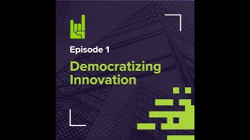 S01E01 • Democratizing Innovation