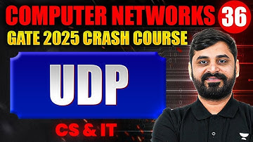 Computer Networks 36 | UDP | CS & IT | GATE Crash Course