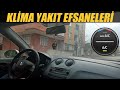 KLİMA YAKIT TÜKETİMİNİ NE KADAR ETKİLER | KLİMA PERFORMANSI NE KADAR ETKİLER | EFSANELER - GERÇEKLER