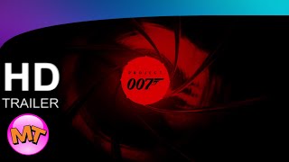 PROJECT 007 Teaser Trailer 2021 James Bond New Video Game HD