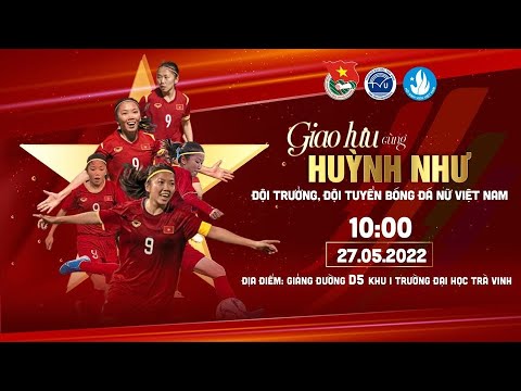Video Giao lưu cùng Huỳnh Như - Đội trưởng đội tuyển bóng đá... - youtube