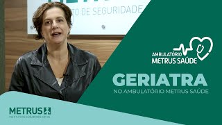 Geriatria no Ambulatório Metrus Saúde