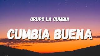Grupo La Cumbia - Cumbia Buena (Letra/Lyrics) | bailemos la cumbia, esta cumbia buena