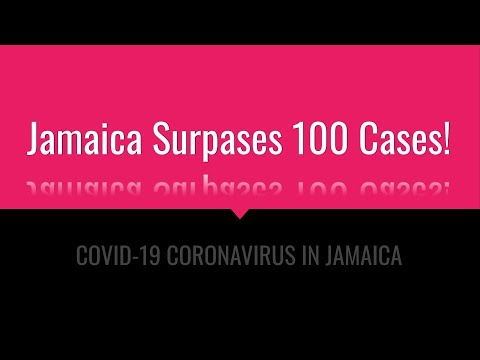 CORONAVIRUS IN JAMAICA UPDATE | Jamaica Records Over 100 Cases | PM Locks Down St. Catherine