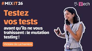 Testez vos tests avant qu’ils ne vous trahissent : le mutation testing ! (Victoire de Lacharrière)