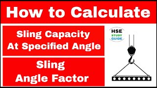 How To Calculate Sling Capacity || How to Calculate Sling Angle Factor || HSE STUDY GUIDE screenshot 3