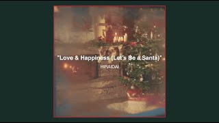 Love & Happiness (Let’s Be a Santa)の視聴動画