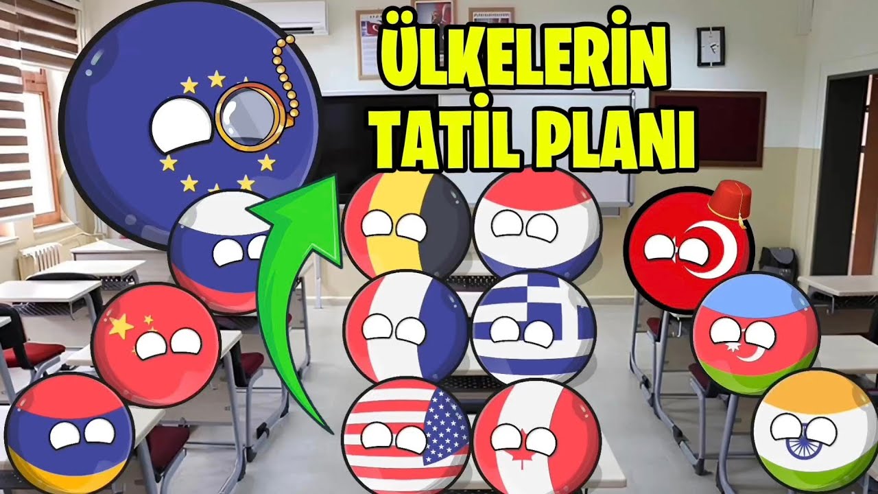 Ülkeler Okulda part 68: TATİL PLANI (Countryballs Türkçe Animasyon ...