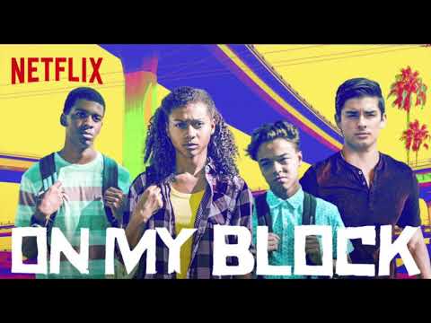 On My Block Full Soundtrack