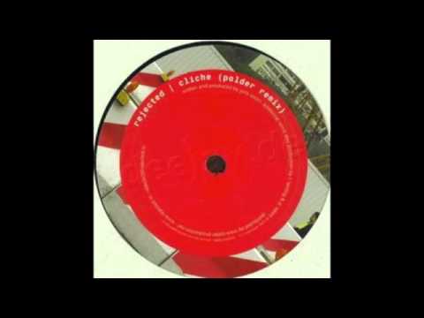 Rejected — Rejected - Cliche (Polder Remix) [REJ005]