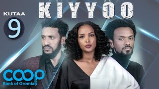 Diraamaa KIYYOO (New Afaan Oromo Drama) kutaa 9
