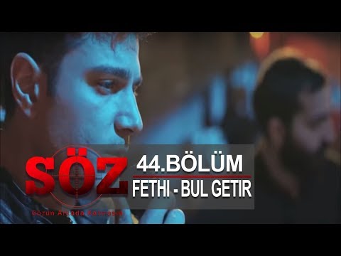 Söz | 44. Bölüm - Fethi Bul Getir (Uzun Versiyon)