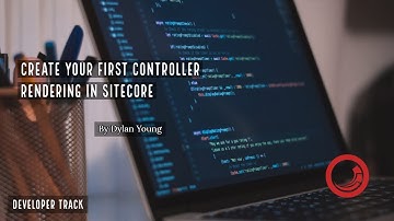 Sitecore Basics - Creating a Controller Rendering