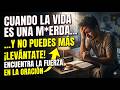 Cuando sientes que la vida es una m*erda y no puedes más… pero aún así tienes que levantarte