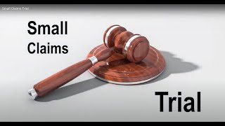 Small Claims Trial