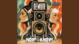 Now I Know - Demuir