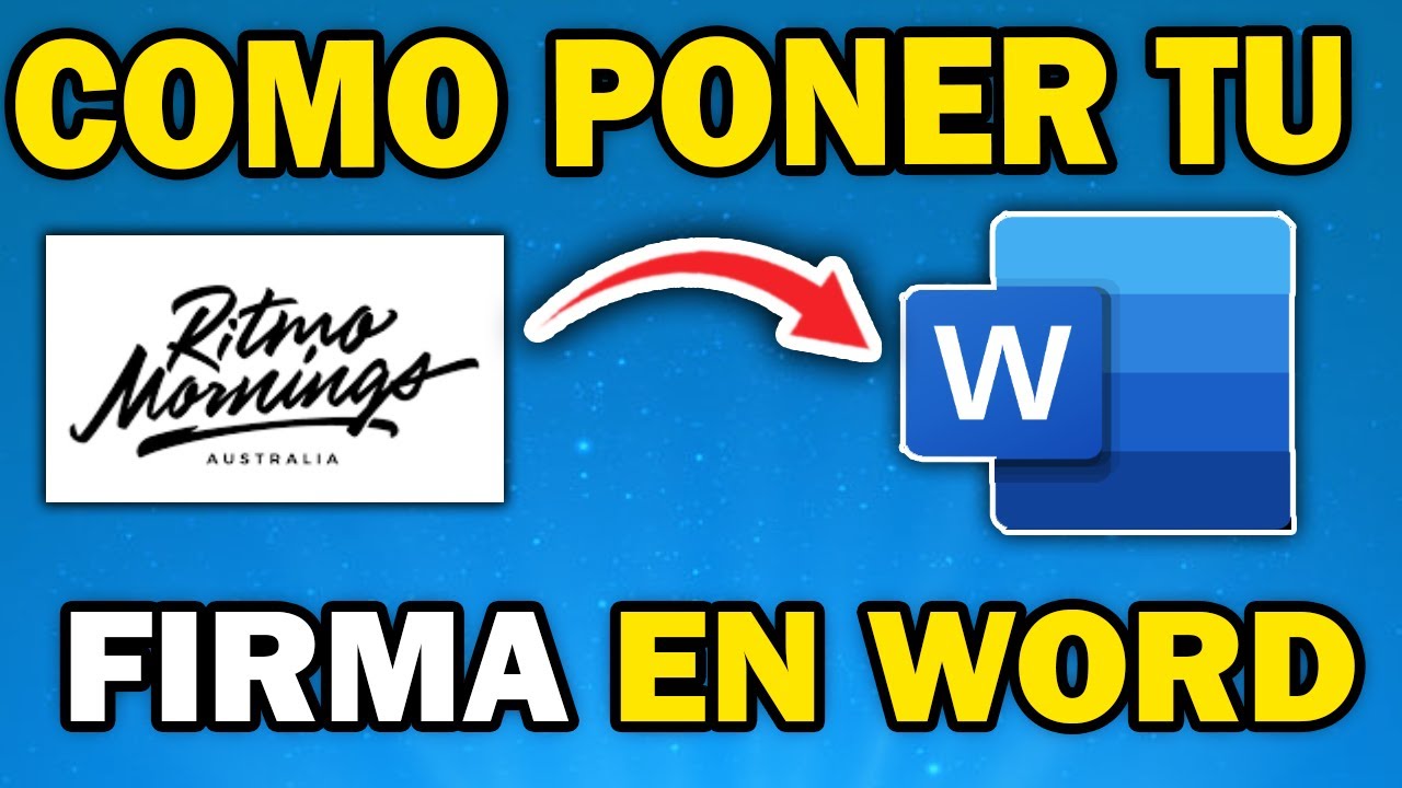 Cómo agregar una firma a un documento de Word 2025 Paso a Paso