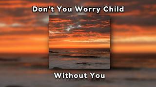 Don't You Worry Child x Without You | Swedish House Mafia x David Guetta, Usher | Jimmy Dalby Mashup