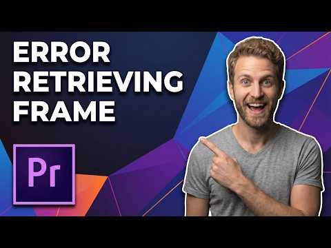 Premiere Pro Error Retrieving Frame 2026 (Easy Fix Guide)
