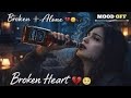 Heartbreaking💔 songs + lofi Mashupsongs Slowed Reverb songs Arjit singsong @RashidSaleem-w8u 