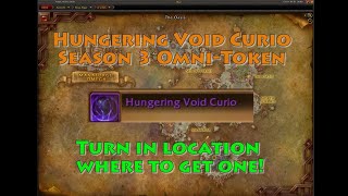 Hungering Void Curio Season 3 Omni Token  Turn In Location