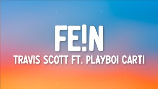 Travis Scott - FE!N (Lyrics) ft. Playboi Carti