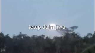 tetap dalam jiwa