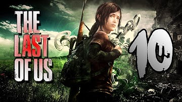 The Last of Us (PS3) -~- Gameplay Walkthrough / Playthrough Part 10 -~-