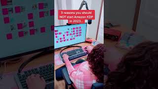 3 reasons you should NOT start Amazon KDP in 2023! 3 reasons you should NOT start Amazon KDP in 2023!