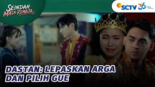 Dastan Minta Kanaya Lepaskan Arga Untuk Adiknya | Seindah Masa Remaja - Episode 25