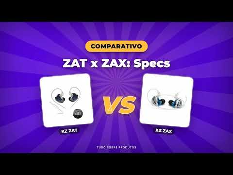 KZ ZAT vs KZ ZAX: O Comparativo Definitivo! Qual é o Melhor?