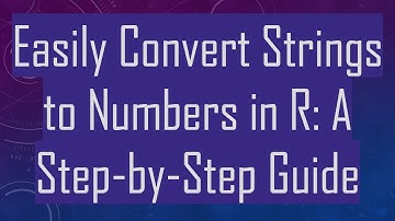 Easily Convert Strings to Numbers in R: A Step-by-Step Guide